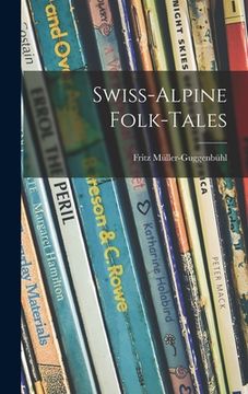portada Swiss-Alpine Folk-tales (in English)