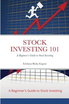 portada Stock Investing 101: A Beginner's Guide to Stock Investing (en Inglés)