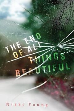 portada The End of All Things Beautiful (en Inglés)