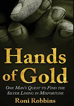 portada Hands of Gold: One Man's Quest to Find the Silver Lining in Misfortune