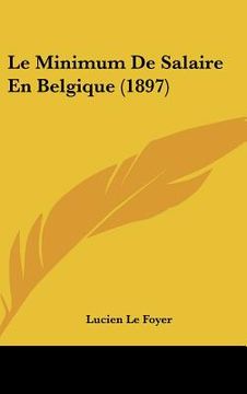 portada Le Minimum De Salaire En Belgique (1897) (en Francés)