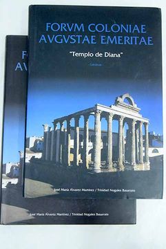 portada Forum coloniae augustae emeritae "Templo de Diana"