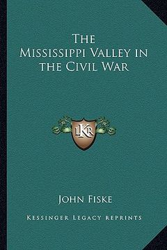 portada the mississippi valley in the civil war (en Inglés)