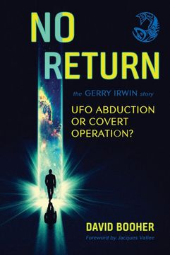portada No Return: The Gerry Irwin Story, ufo Abduction or Covert Operation? (en Inglés)