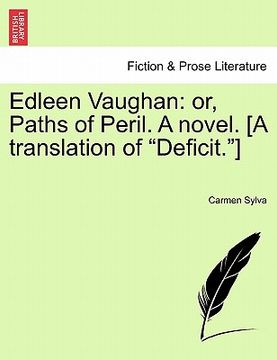 portada edleen vaughan: or, paths of peril. a novel. [a translation of "deficit."] (en Inglés)
