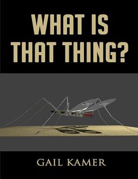 portada What Is That Thing?