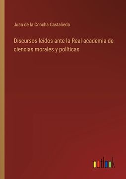portada Discursos leidos ante la Real academia de ciencias morales y políticas