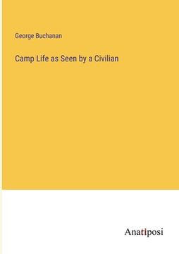 portada Camp Life as Seen by a Civilian (in English)
