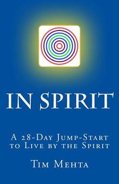 portada In Spirit: A 28-Day Jump Start to Live by the Spirit (en Inglés)