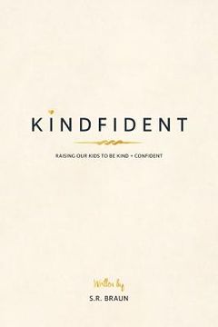 portada Kindfident: Raising our kids to be kind + confident (in English)