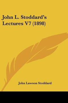 portada john l. stoddard's lectures v7 (1898) (en Inglés)