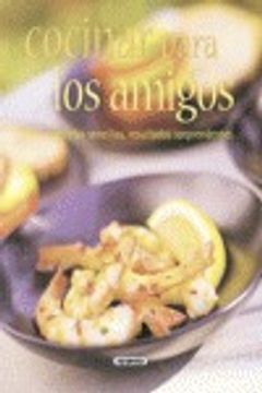 portada Cocinar Para Los Amigos (Rincon Del Paladar) (El Rincón Del Paladar)