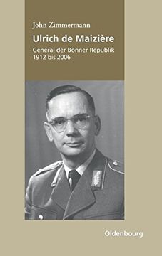 portada Ulrich de Maizière: General der Bonner Republik, 1912-2006 (en Alemán)