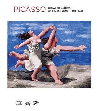 portada Pablo Picasso: Between Cubism and Neoclassicism: 1915–1925 (in English)