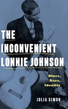 portada The Inconvenient Lonnie Johnson: Blues, Race, Identity (American Music History) (in English)