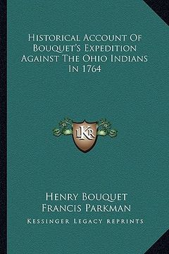 portada historical account of bouquet's expedition against the ohio indians in 1764 (en Inglés)