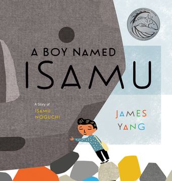 portada A boy Named Isamu: A Story of Isamu Noguchi (en Inglés)