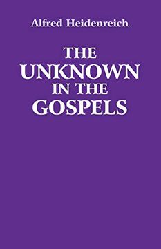 portada The Unknown in the Gospels (en Inglés)