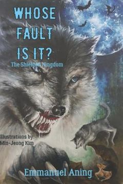 portada Whose Fault Is It? - The Shielded Kingdom (in English)