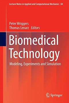 portada Biomedical Technology: Modeling, Experiments and Simulation (Lecture Notes in Applied and Computational Mechanics)