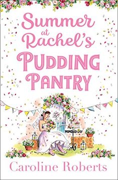 portada Summer at Rachel’S Pudding Pantry: The Perfect Romance to Escape With for Summer 2020: Book 3 (en Inglés)
