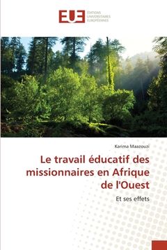 portada Le travail éducatif des missionnaires en Afrique de l'Ouest (en Francés)