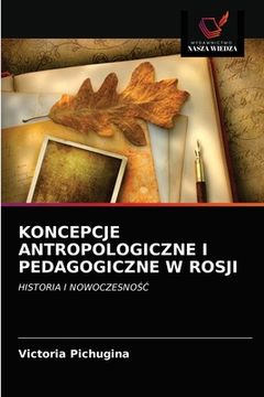 portada Koncepcje Antropologiczne I Pedagogiczne W Rosji (in Polaco)