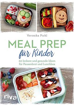 portada Meal Prep für Kinder: 60 Leckere und Gesunde Ideen für Pausenbrot und Lunchbox (en Alemán)