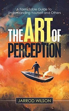 portada The art of Perception: A Formidable Guide to Understanding Yourself and Other (en Inglés)