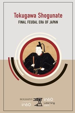 portada Tokugawa Shogunate: Final Feudal Era of Japan (in English)