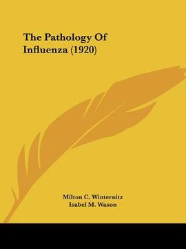 portada the pathology of influenza (1920) (en Inglés)
