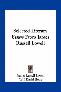 portada selected literary essays from james russell lowell (en Inglés)