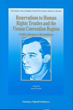 portada reservations to human rights treaties and the vienna convention regime: conflict, harmony or reconciliation (en Inglés)