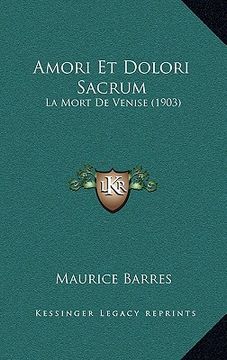 portada Amori Et Dolori Sacrum: La Mort De Venise (1903) (en Francés)