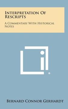 portada interpretation of rescripts: a commentary with historical notes (en Inglés)