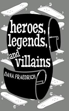 portada Heroes, Legends, and Villains (en Inglés)