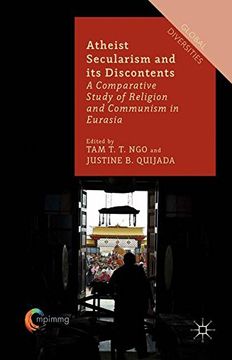 portada Atheist Secularism and its Discontents: A Comparative Study of Religion and Communism in Eurasia (Global Diversities) (en Inglés)