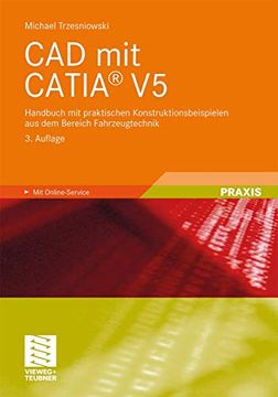 portada Cad mit Catia® v5: Handbuch mit Praktischen Konstruktionsbeispielen aus dem Bereich Fahrzeugtechnik (en Alemán)