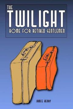 portada The Twilight Home for Retired Gentlemen (in English)