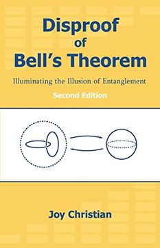 portada Disproof of Bell'S Theorem: Illuminating the Illusion of Entanglement, Second Edition 