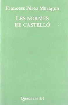 portada Les normes de Castelló (Quaderns 3 i 4) (in Spanish)