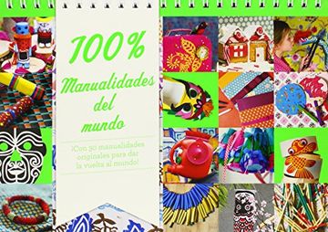 portada 100% Manualidades del Mundo: Con 30 Manualidades Originales Para dar la Vuelta al Mundo! (Actividades y Destrezas) (in Spanish)