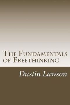 portada The Fundamentals of Freethinking (in English)