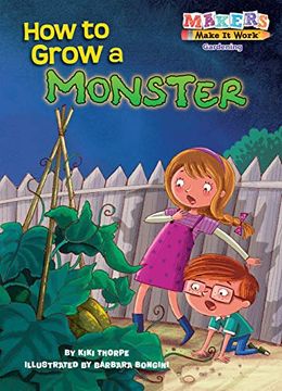 portada How to Grow a Monster (Makers Make it Work)