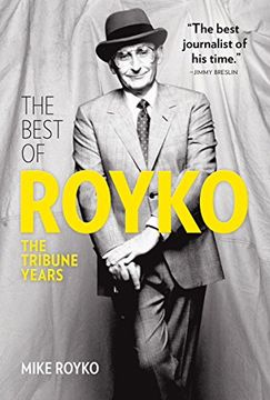 portada The Best of Royko: The Tribune Years (en Inglés)