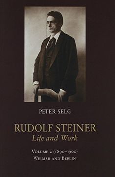 portada Rudolf Steiner, Life and Work: 1890-1900: Weimar and Berlin