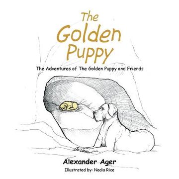 portada The Golden Puppy: The Adventures of the Golden Puppy and Friends (in English)