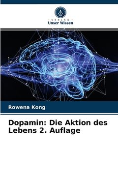 portada Dopamin: Die Aktion des Lebens 2. Auflage (en Alemán)