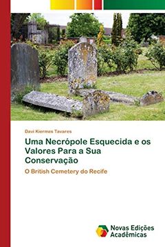 portada Uma Necrópole Esquecida e os Valores Para a sua Conservação: O British Cemetery do Recife