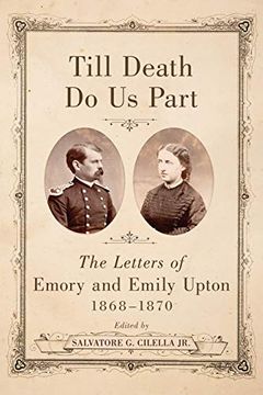 portada Till Death do us Part: The Letters of Emory and Emily Upton, 1868-1870 (en Inglés)